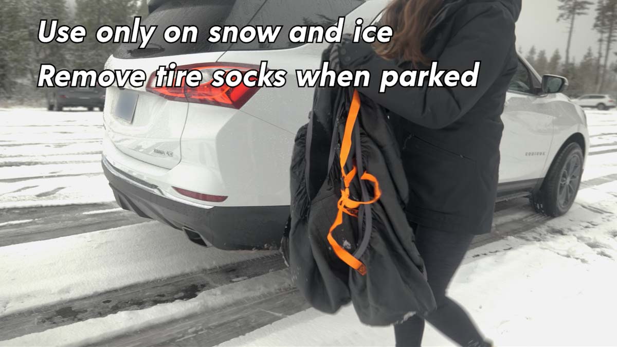 Use only on snow and ice, remove tire socks when parked